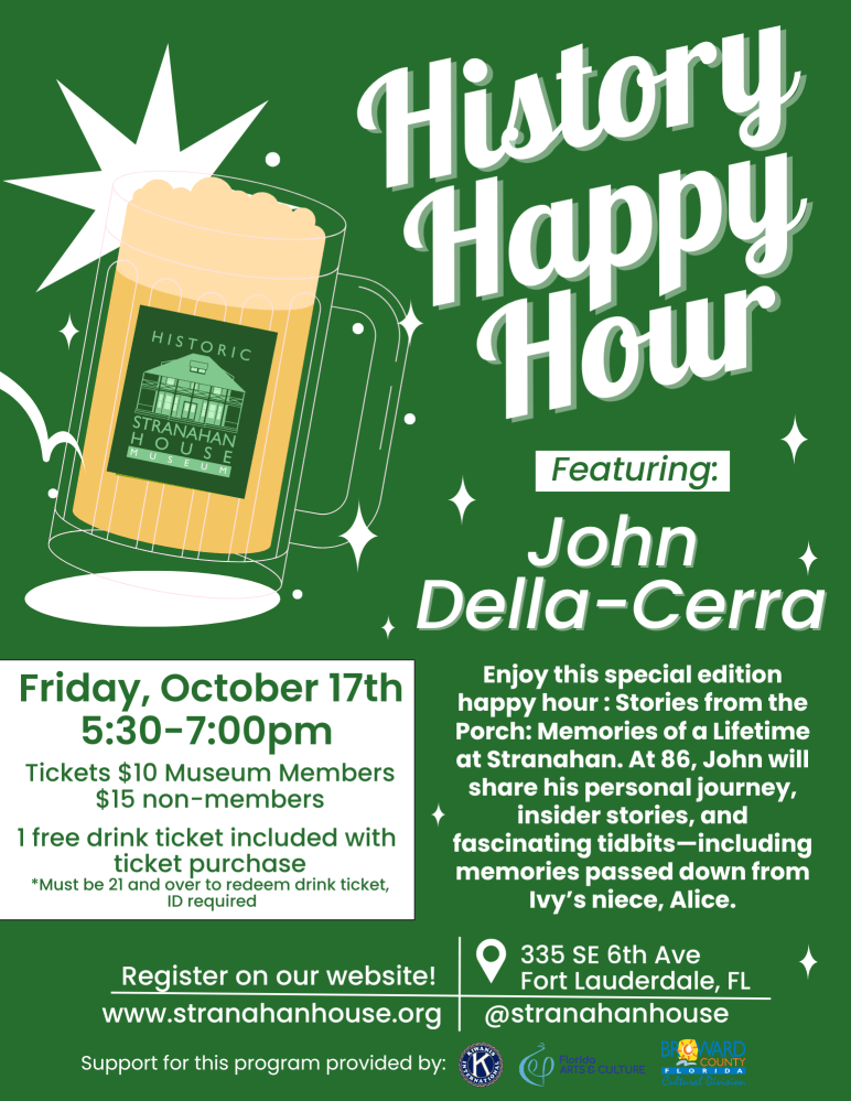 Event flyer for 'History Happy Hour' at Stranahan House, featuring John Della-Cerra on October 17th, 5:30-7:00pm.